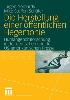 Die Herstellung einer öffentlichen Hegemonie (eBook, PDF) - Gerhards, Jürgen; Schäfer, Mike S.