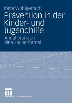 Prävention in der Kinder- und Jugendhilfe (eBook, PDF) - Wohlgemuth, Katja