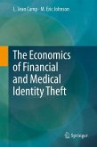 The Economics of Financial and Medical Identity Theft (eBook, PDF)
