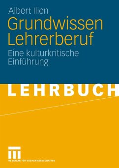 Grundwissen Lehrerberuf (eBook, PDF) - Ilien, Albert