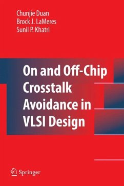 On and Off-Chip Crosstalk Avoidance in VLSI Design (eBook, PDF) - Duan, Chunjie; Lameres, Brock J.