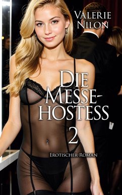 Die Messe-Hostess 2 - Erotischer Roman - Nilon, Valerie