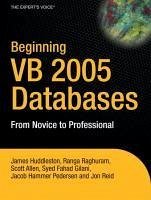 Beginning VB 2005 Databases (eBook, PDF) - Hammer Pedersen, Jacob; Raghuram, Ranga; Reid, Jon; Huddleston, James; Fahad Gilani, Syed; Allen, Scott