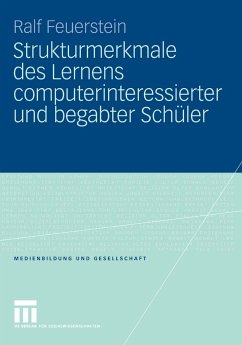 Strukturmerkmale des Lernens computerinteressierter und begabter Schüler (eBook, PDF) - Feuerstein, Ralf