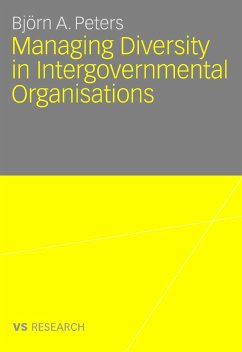 Managing Diversity in Intergovernmental Organisations (eBook, PDF) - Peters, Björn