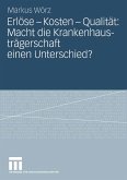 Erlöse - Kosten - Qualität: Macht die Krankenhausträgerschaft einen Unterschied? (eBook, PDF)