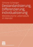 Destandardisierung, Differenzierung, Individualisierung (eBook, PDF)