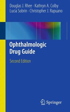 Ophthalmologic Drug Guide (eBook, PDF) - Rhee, Douglas J.; Colby, Kathryn A.; Sobrin, Lucia; Rapuano, Christopher J.