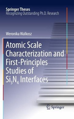 Atomic Scale Characterization and First-Principles Studies of Si₃N₄ Interfaces (eBook, PDF) - Walkosz, Weronika