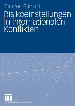 Risikoeinstellungen in internationalen Konflikten (eBook, PDF) - Giersch, Carsten