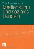 Medienkultur und soziales Handeln (eBook, PDF)