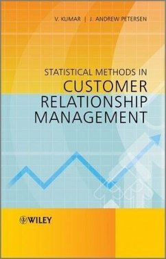 Statistical Methods in Customer Relationship Management (eBook, ePUB) - Kumar, V.; Petersen, J. Andrew