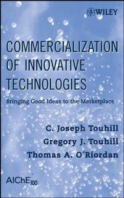 Commercialization of Innovative Technologies (eBook, ePUB) - Touhill, C. Joseph; Touhill, Gregory; O'Riordan, Thomas Commercialization of Innovative Technologies (eBook, ePUB) - Touhill, C. Joseph; Touhill, Gregory; O'Riordan, Thomas