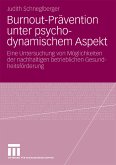 Burnout-Prävention unter psychodynamischem Aspekt (eBook, PDF)