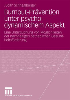 Burnout-Prävention unter psychodynamischem Aspekt (eBook, PDF) - Schneglberger, Judith
