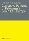 Corruptive Patterns of Patronage in South East Europe (eBook, PDF)