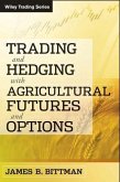 Trading and Hedging with Agricultural Futures and Options (eBook, ePUB)