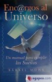 Encargos al universo : un manual para cumplir los sueños