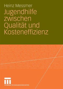 Jugendhilfe zwischen Qualität und Kosteneffizienz (eBook, PDF) - Messmer, Heinz