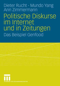 Politische Diskurse im Internet und in Zeitungen (eBook, PDF) - Rucht, Dieter; Yang, Mundo; Zimmermann, Ann
