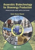 Anaerobic Biotechnology for Bioenergy Production (eBook, PDF)