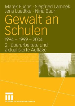 Gewalt an Schulen (eBook, PDF) - Fuchs, Marek; Lamnek, Siegfried; Luedtke, Jens; Baur, Nina