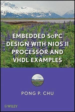 Embedded SoPC Design with Nios II Processor and VHDL Examples (eBook, PDF) Embedded SoPC Design with Nios II Processor and VHDL Examples (eBook, PDF)