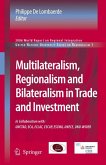 Multilateralism, Regionalism and Bilateralism in Trade and Investment (eBook, PDF)