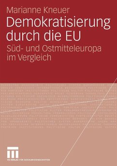 Demokratisierung durch die EU (eBook, PDF) - Kneuser, Marianne