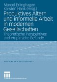 Produktives Altern und informelle Arbeit in modernen Gesellschaften (eBook, PDF)