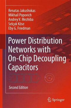 Power Distribution Networks with On-Chip Decoupling Capacitors (eBook, PDF) - Jakushokas, Renatas; Popovich, Mikhail; Mezhiba, Andrey V.; Köse, Selçuk; Friedman, Eby G.