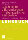 Geschlechterdifferenzierungen in lebenszeitlicher Perspektive (eBook, PDF)