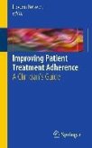 Improving Patient Treatment Adherence (eBook, PDF)