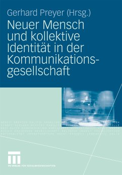 Neuer Mensch und kollektive Identität in der Kommunikationsgesellschaft (eBook, PDF)