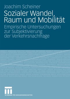 Sozialer Wandel, Raum und Mobilität (eBook, PDF) - Scheiner, Joachim