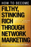 How to Become Filthy, Stinking Rich Through Network Marketing (eBook, ePUB)