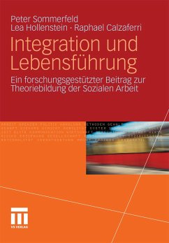Integration und Lebensführung (eBook, PDF) - Sommerfeld, Peter; Hollenstein, Lea; Calzaferri, Raphael
