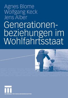 Generationenbeziehungen im Wohlfahrtsstaat (eBook, PDF) - Blome, Agnes; Keck, Wolfgang; Alber, Jens