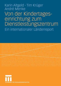 Von der Kindertageseinrichtung zum Dienstleistungszentrum (eBook, PDF) - Altgeld, Karin; Krüger, Tim; Menke, André