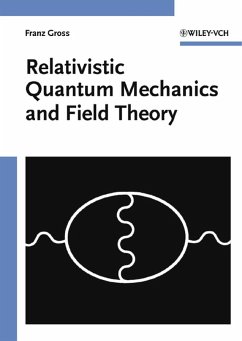 Relativistic Quantum Mechanics and Field Theory (eBook, PDF) - Gross, Franz