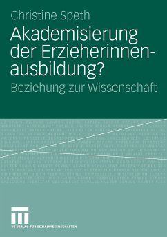 Akademisierung der Erzieherinnenausbildung? (eBook, PDF) - Speth, Christine