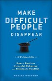 Make Difficult People Disappear (eBook, ePUB)
