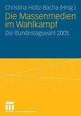 Die Massenmedien im Wahlkampf (eBook, PDF)