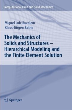 The Mechanics of Solids and Structures - Hierarchical Modeling and the Finite Element Solution (eBook, PDF) - Bucalem, Miguel Luiz; Bathe, Klaus-Jurgen