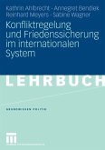 Konfliktregelung und Friedenssicherung im internationalen System (eBook, PDF)