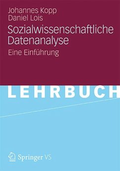 Sozialwissenschaftliche Datenanalyse (eBook, PDF) - Kopp, Johannes; Lois, Daniel