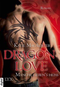 Manche lieben's heiß / Dragon Love Bd.2 (eBook, ePUB) - MacAlister, Katie