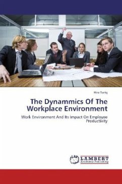 The Dynammics Of The Workplace Environment - Tariq, Hira