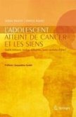 L'adolescent atteint de cancer et les siens (eBook, PDF)