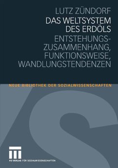 Das Weltsystem des Erdöls (eBook, PDF) - Zündorf, Lutz